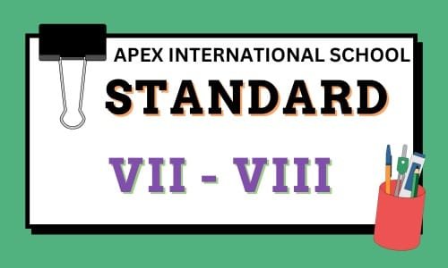 "A digital promotional banner graphic for Apex International School, focusing on enrollment for middle school students in Standard VII - VIII. The design features a bright green background with a central white rectangular message board clip graphic that has a prominent black binder clip on the top left. The header text inside reads 'APEX INTERNATIONAL SCHOOL' in a clean sans-serif font. Below, the word 'STANDARD' is written in a bold, stylized black typeface with a orange shadow effect. The class range 'VII - VIII' is featured at the bottom in a bold purple color. A small graphic illustration of a red pen holder filled with pens, markers, and a ruler sits in the lower right corner, symbolizing school readiness and foundational academic curriculum within the premier school and coaching facilities in the Manigachhi and Darbhanga region."