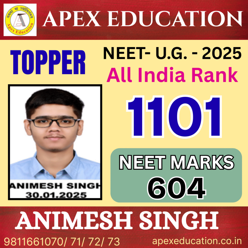 NEET topper Animesh Singh from Apex Education, the premier coaching classes for NEET and IIT-JEE in Darbhanga, Manigachhi, Muzaffarpur, and Samastipur, securing All India Rank 1101 with 604 marks.