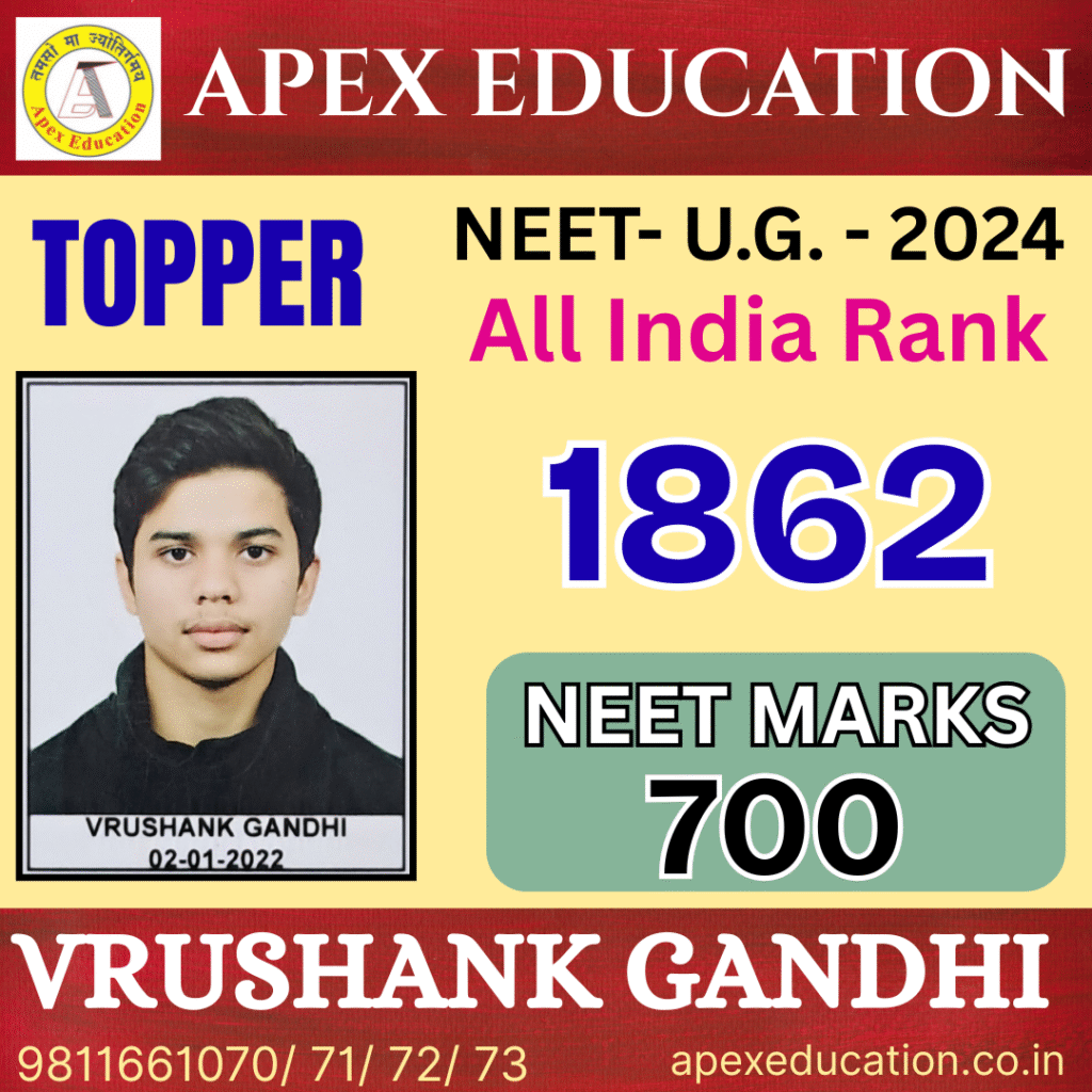 NEET topper Vrushank Gandhi from Apex Education, the premier coaching classes for NEET and IIT-JEE in Darbhanga, Manigachhi, Muzaffarpur, and Samastipur, securing All India Rank 1862 with 700 marks.