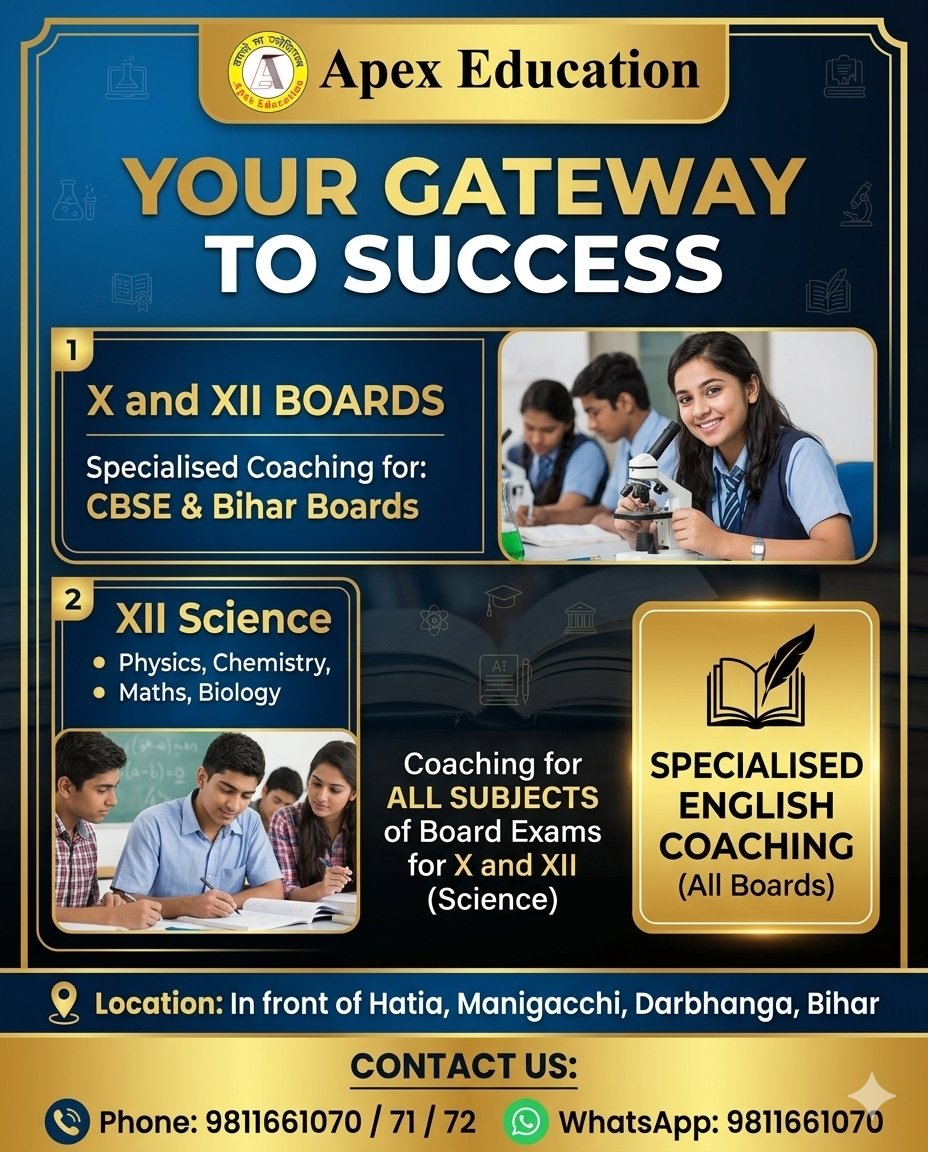 Educational flyer for Apex Education, the top coaching in Manigachhi, Darbhanga district. The digital poster showcases features of a premier JEE/ NEET coaching in Madhubani district, top English coaching in Sitamarhi, best JEE/ NEET coaching in samastipur district, best residential school and coaching in Muzaffarpur, and the best residential school and coaching in Saharsa & Madhepura, showing student photographs, subject list, location details, phone numbers, and a WhatsApp logo.